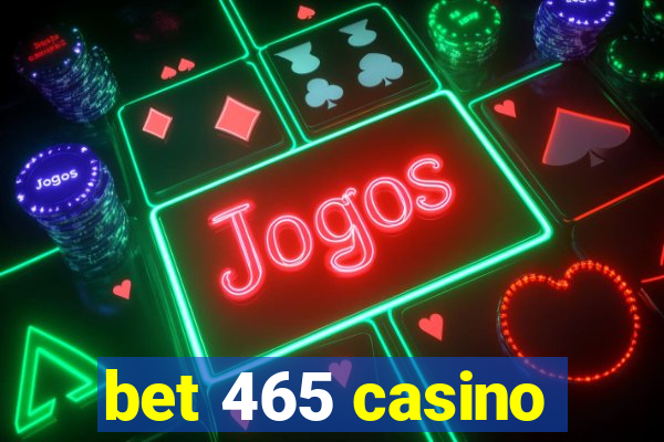 bet 465 casino